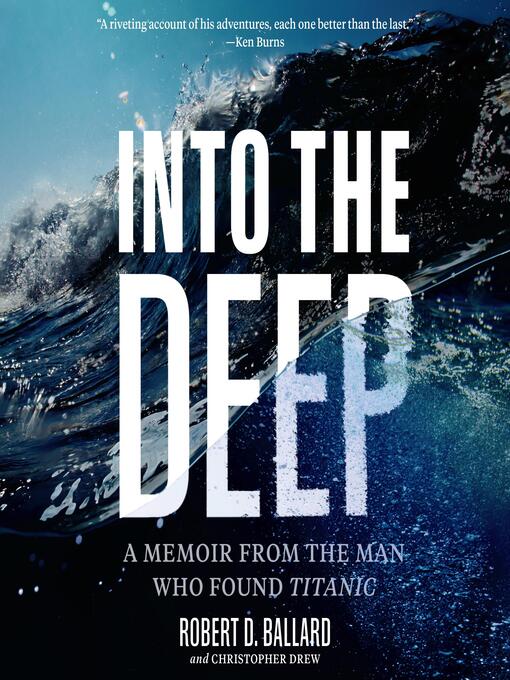 Title details for Into the Deep by Robert D. Ballard - Available